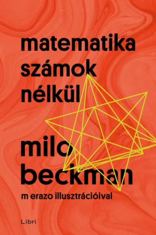 Matematika számok nélkül - Milo Beckman Legnépszerűbb