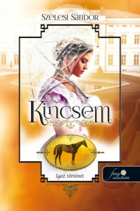 Kincsem - Szélesi Sándor Ne maradj le