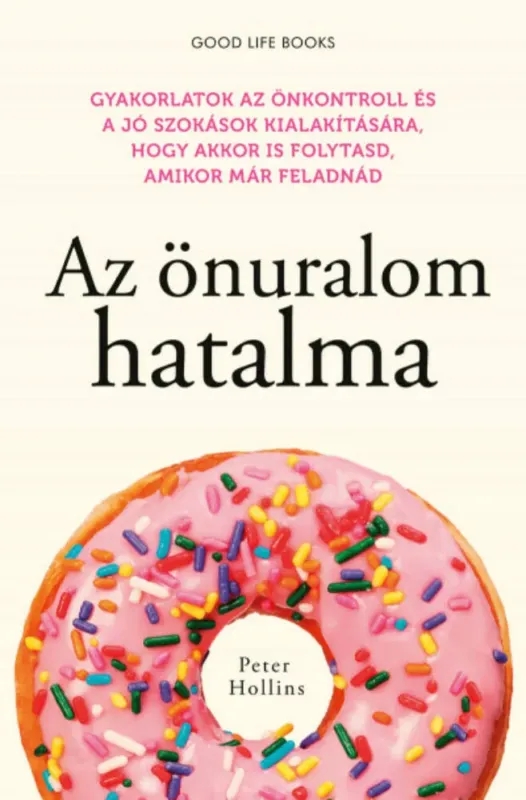 Az önuralom hatalma - Peter Hollins Ne maradj le