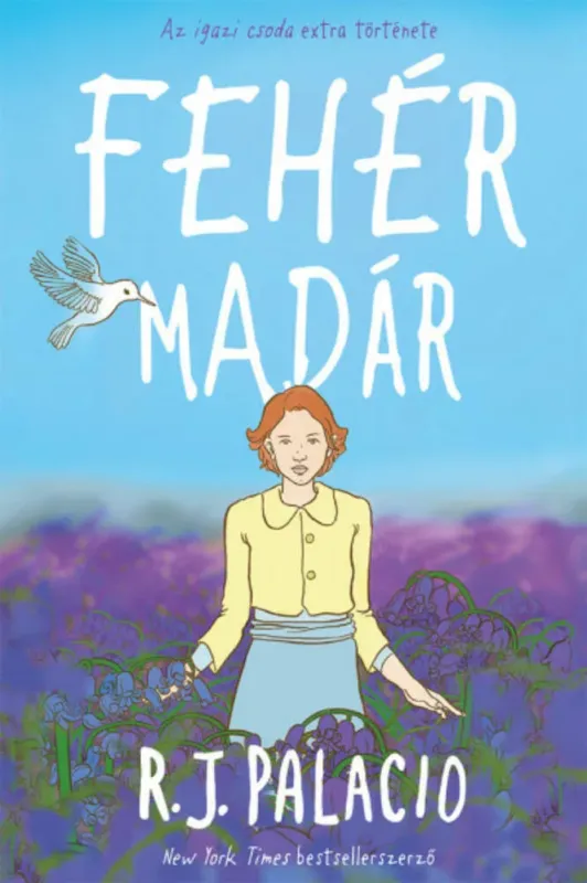Biztonságos fizetés Fehér madár - R. J. Palacio