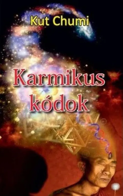 Rendeld meg most Karmikus kódok