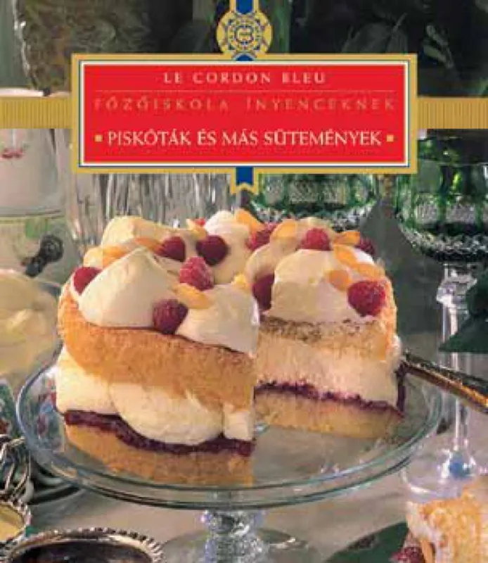 Ne maradj le Piskóták és más sütemények - Le Cordon Bleu