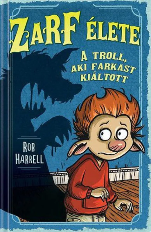 Zarf élete 2. - A troll, aki farkast kiáltott Azonnali szállítás