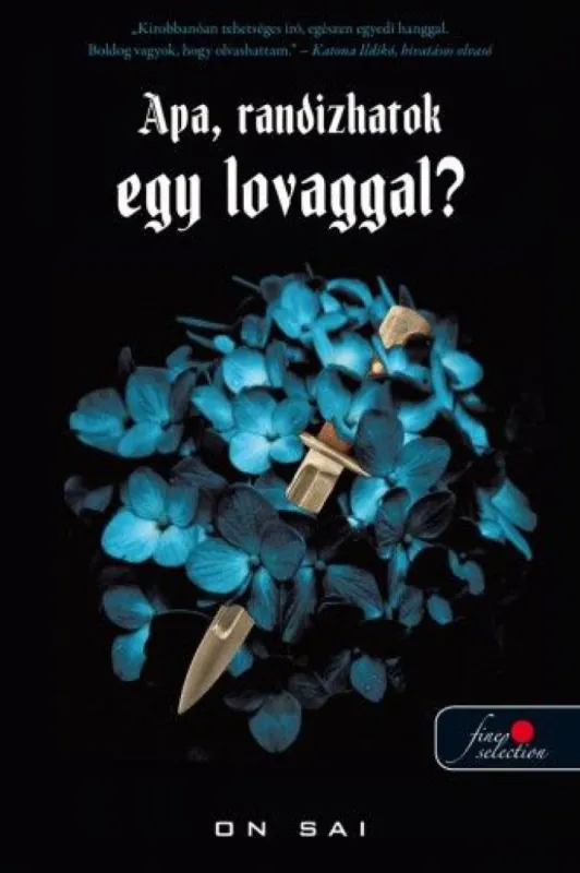 Azonnal elérhető Apa, randizhatok egy lovaggal?
