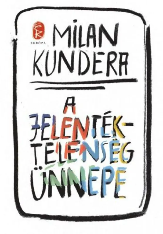 Népszerű A jelentéktelenség ünnepe