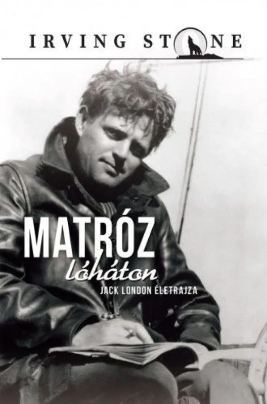 Prémium Matróz lóháton - Jack London életrajza