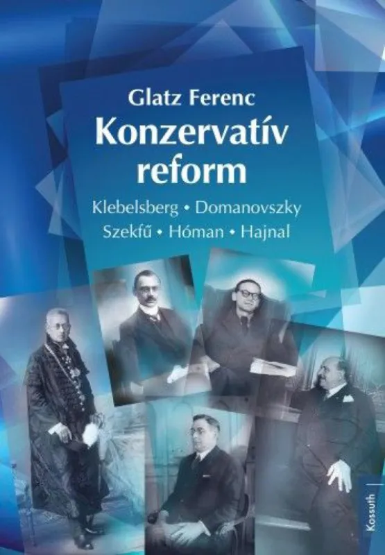 Biztonságos fizetés Konzervatív reform - Klebelsberg - Domanovszky - Szekfű - Hóman - Hajnal