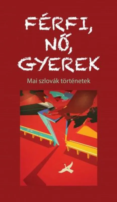 Árengedmény Férfi, nő, gyerek - Mai szlovák történetek