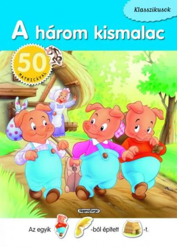 A három kismalac Alacsony ár