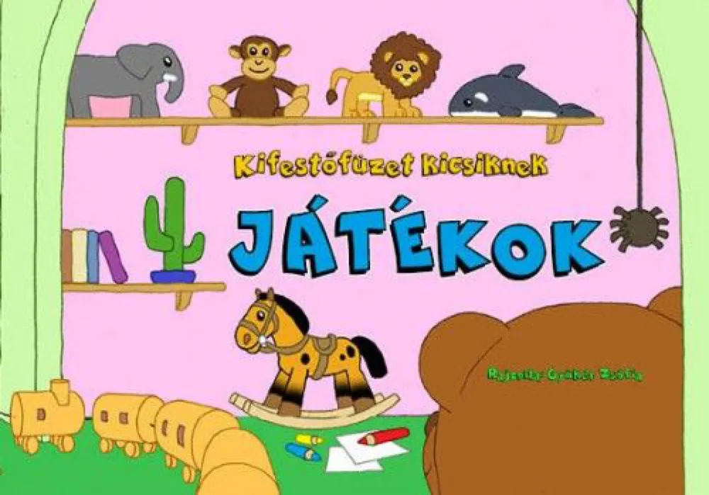 Kifestőfüzet kicsiknek - Játékok Nézd meg most