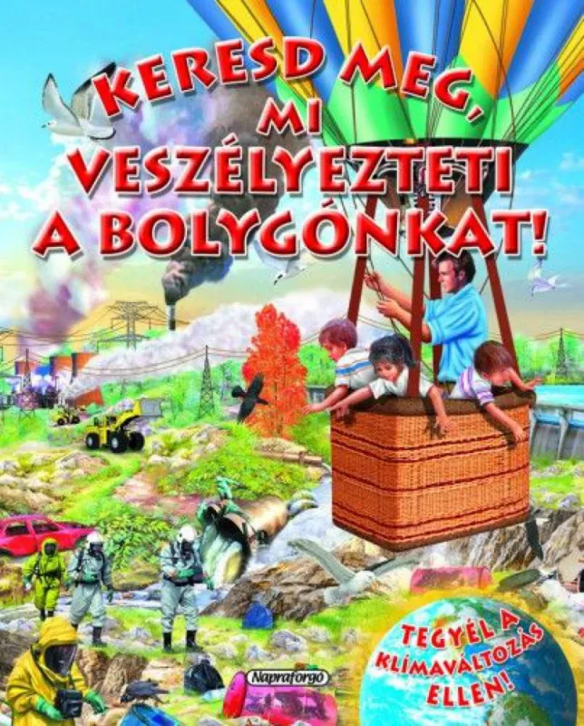 Keresd meg, mi veszélyezteti a bolygónkat! Olcsóbb