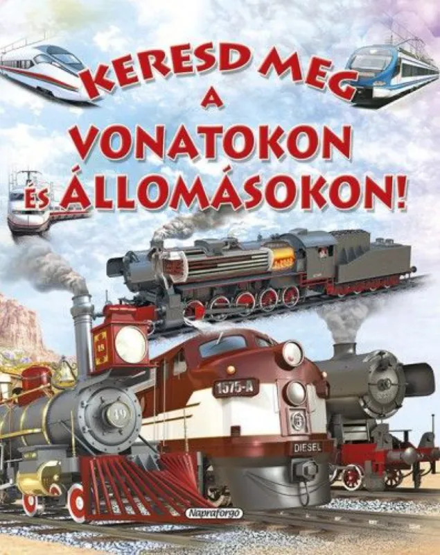 Keresd meg a vonatokon és az állomásokon! Akciós ár