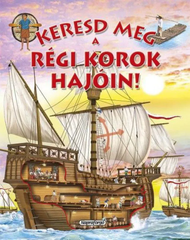 Csak ma Keresd meg a régi korok hajóin!