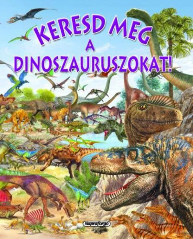 Rendeld meg most Keresd meg a dinoszauruszokat!