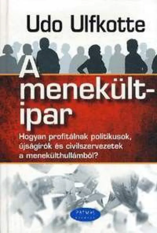A menekültipar - Hogyan profitálnak politikusok, újságírók és civilszervezetek a menekülthullámból? Prémium