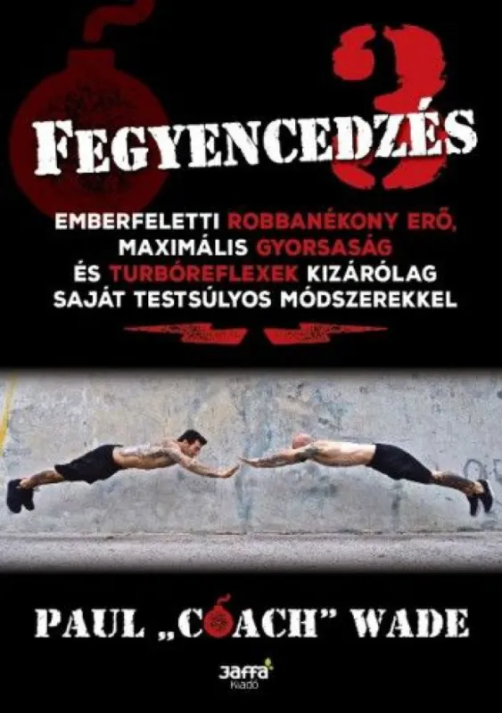 Fegyencedzés 3. Népszerű