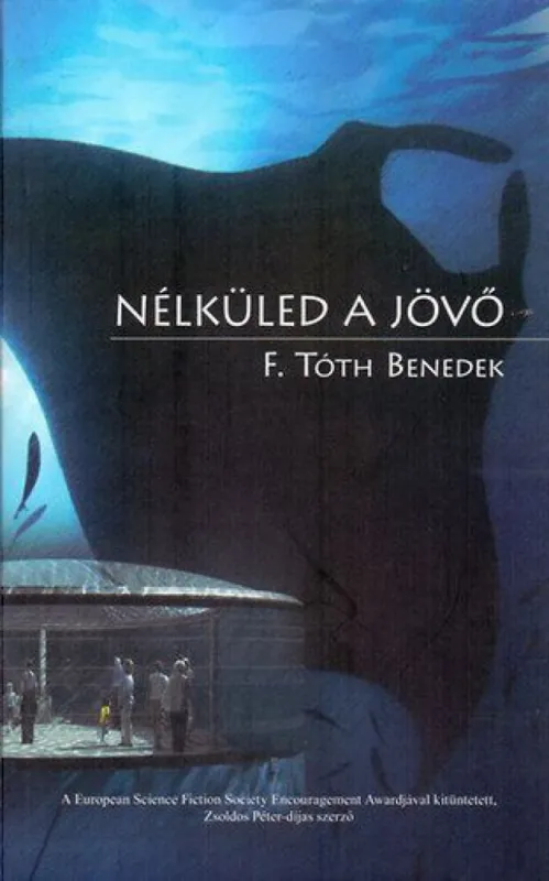 Nélküled a jövő Legnépszerűbb