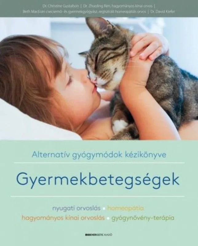 Alternatív gyógymódok kézikönyve - Gyermekbetegségek Biztonságos vásárlás
