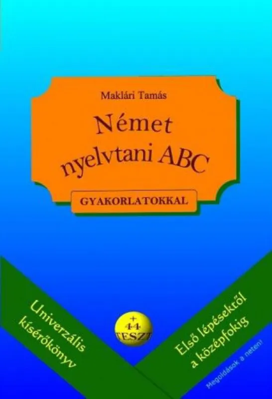 Német nyelvtani ABC - gyakorlatokkal Legjobb ár