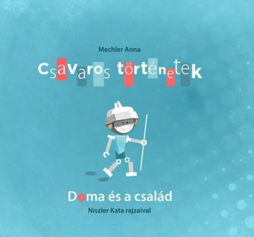 Rendeld meg most Csavaros történetek - Doma és a család