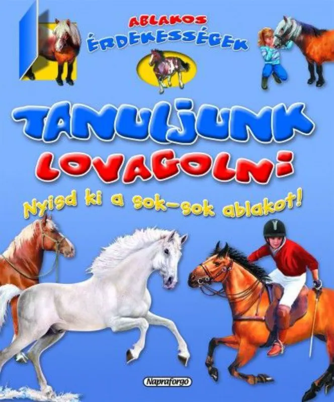 Csak ma Ablakos érdekességek - Tanuljunk lovagolni