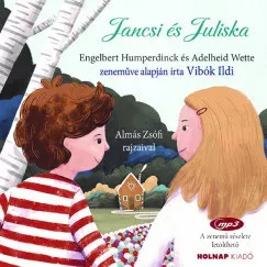 Legnépszerűbb Jancsi és Juliska - Vibók Ildi