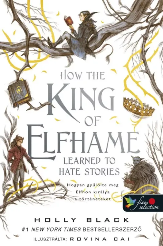 Exkluzív ajánlat How the King of Elfhame Learned to Hate Stories - A levegő népe 3.5 - Holly Black