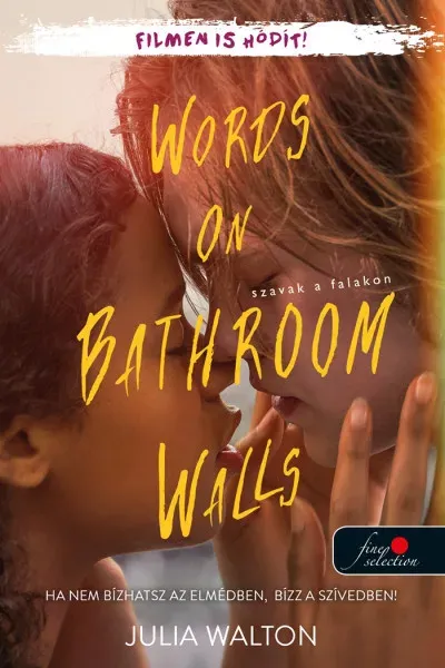 Words on Bathroom Walls - Szavak a falakon - Julia Walton Biztonságos fizetés