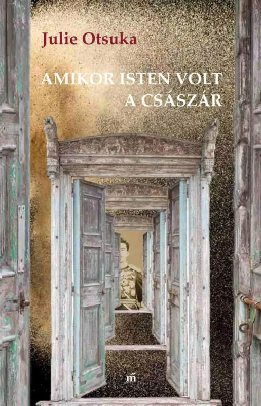 Akció Amikor isten volt a császár - Julie Otsuka