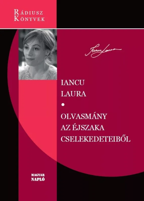 Árengedmény Olvasmány az éjszaka cselekedeteiből - Rádiusz Könyvek - Iancu Laura