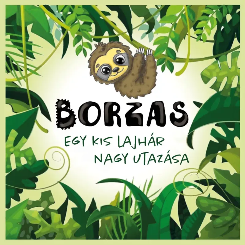 Szezonális akció Borzas - Egy kis lajhár nagy utazása - Nagy Viki