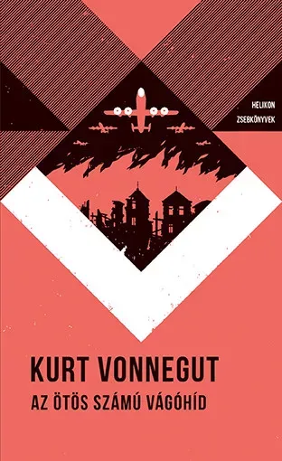Gyors szállítás Helikon Zsebkönyvek 49. - Az ötös számú vágóhíd - Kurt Vonnegut (Új kiadás)
