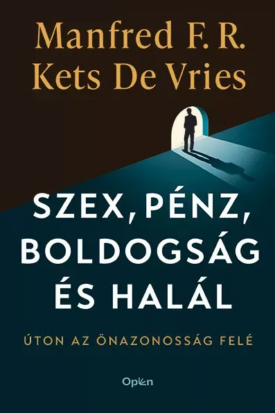 Szex, pénz, boldogság és halál - Manfred F. R. Kets de Vries Olcsóbb