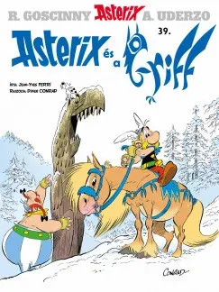 Végkiárusítás Asterix 39. - Asterix és a grif - Jean-Yves Ferri - Didier Conrad