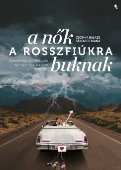 A nők a rosszfiúkra buknak - Csonka Balázs Csak ma