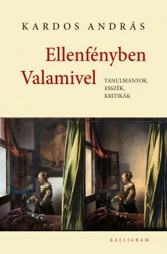 Ellenfényben Valamivel - Kardos András Azonnal elérhető