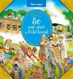 Biztonságos fizetés 80 nap alatt a Föld körül - Tony Wolf