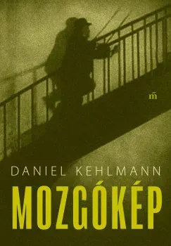 Mozgókép - Daniel Kehlmann Szuper akció