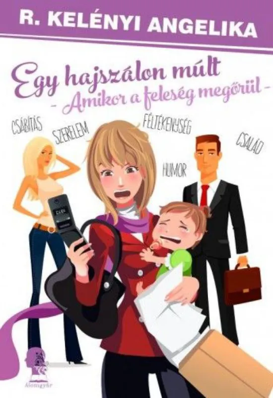 Egy hajszálon múlt - Amikor a feleség megőrül Korlátozott ajánlat