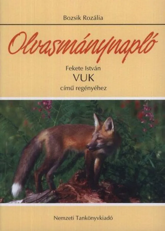 Azonnal elérhető Olvasmánynapló Fekete István Vuk című regényéhez