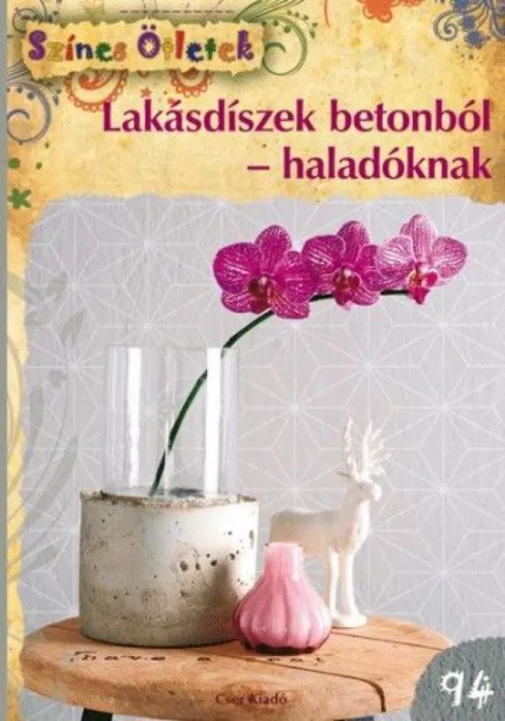 Lakásdíszek betonból - haladóknak - Színes Ötletek 94. Kedvezményes ár