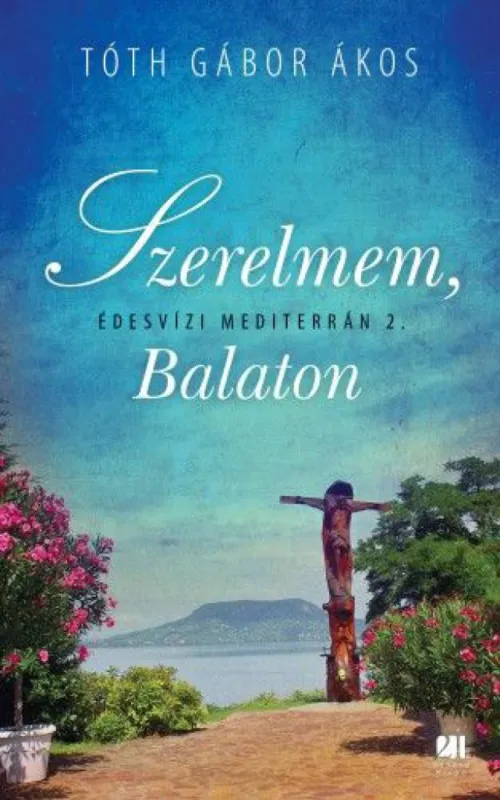 Szezonális akció Szerelmem, Balaton - Édesvízi mediterrán 2.