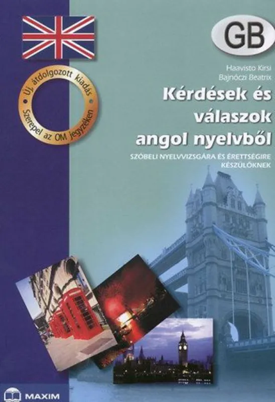 Kérdések és válaszok angol nyelvből szóbeli nyelvvizsgára készülőknek - Szóbeli nyelvvizsgára és érettségire készülőknek Kiárusítás