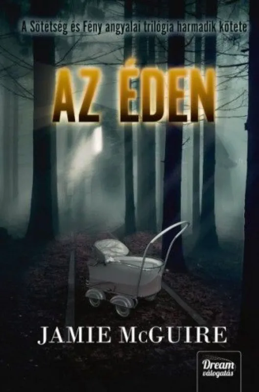 Árcsökkenés Az éden - Keménykötés - A Sötétség és Fény angyalai-trilógia 3. része - Dream válogatás