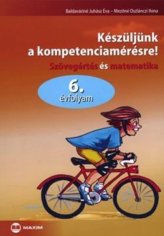 Készüljünk a kompetenciamérésre! - Szövegértés és matematika 6. évfolyam Bestseller
