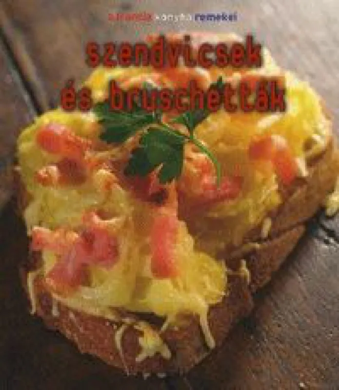 Szendvicsek és bruschetták Vedd meg most