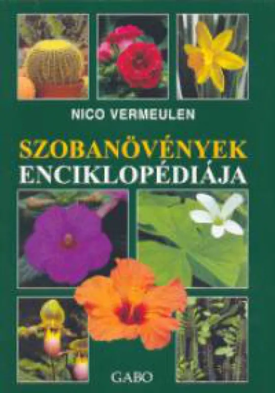 Nézd meg most Szobanövények enciklopédiája