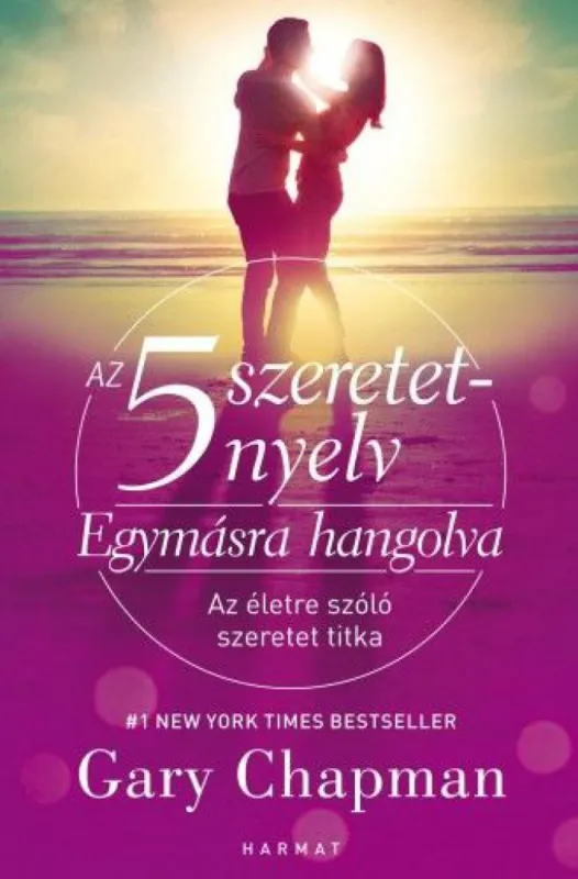 Azonnal elérhető Az 5 szeretetnyelv: Egymásra hangolva - Az életre szóló szeretet titka
