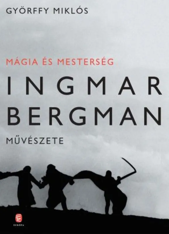 Gyors szállítás Mágia és mesterség - Ingmar Bergman művészete