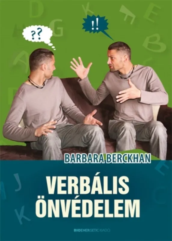 Olcsó Verbális önvédelem - Magabiztos válaszok bántó megjegyzésekre